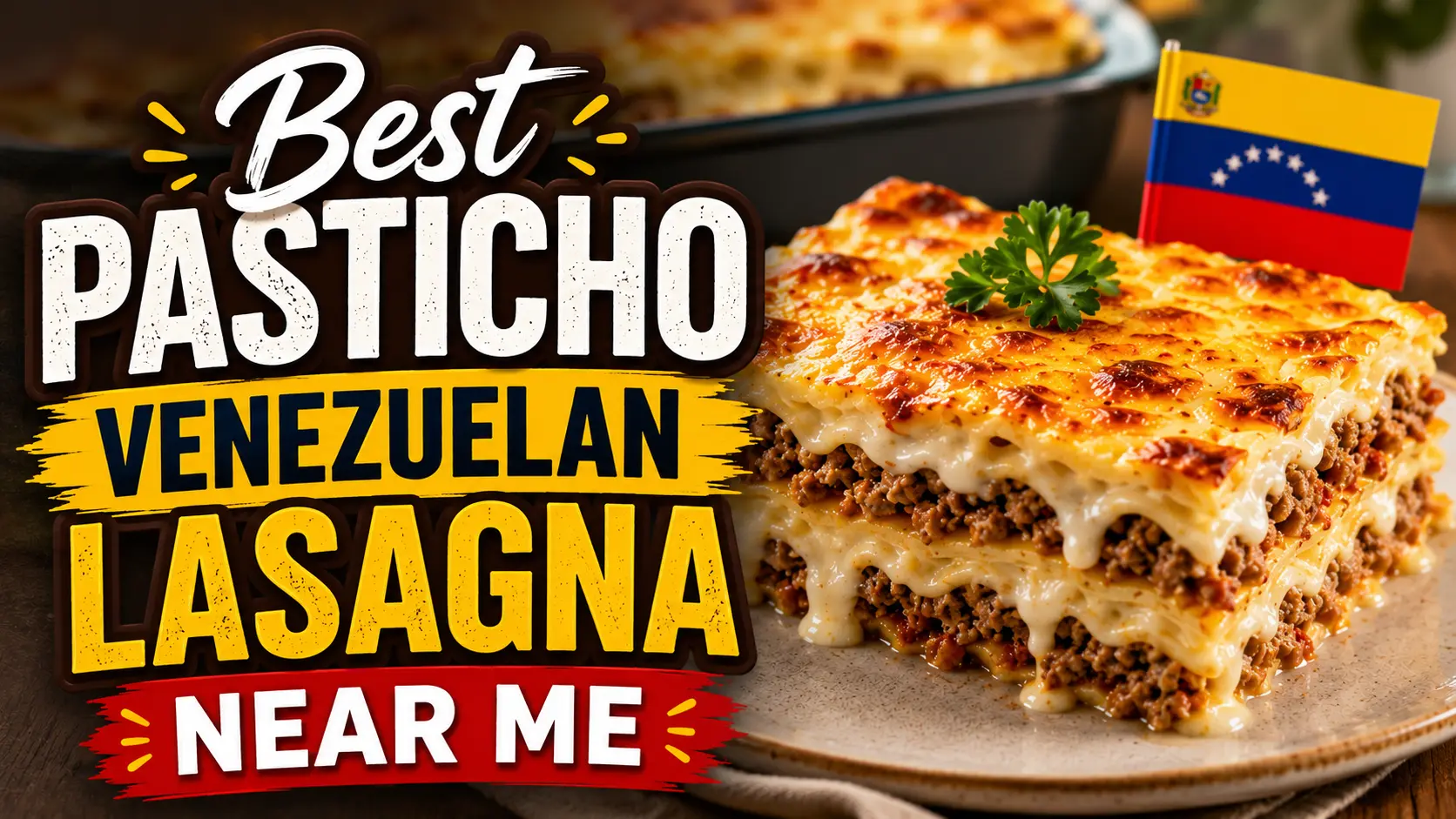 Best Pasticho Venezuelan Lasagna Near Me